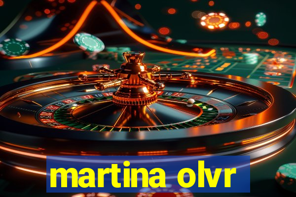 martina olvr